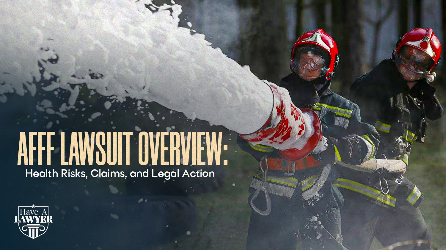 AFFF Lawsuit Overview: Health Risks, Claims, and Legal Action